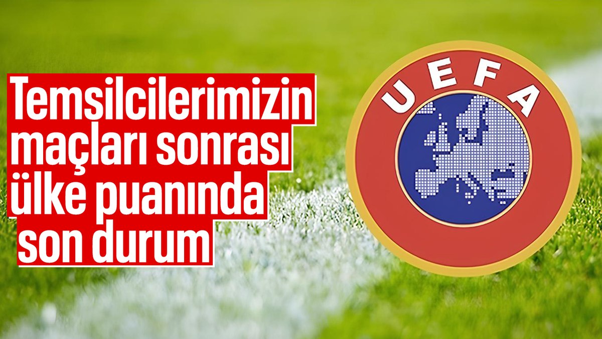 UEFA ülke puanı sıralamasında son durum